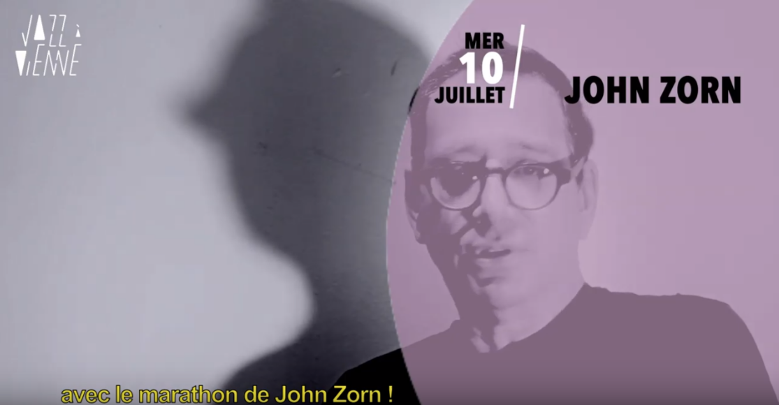 AwesomeScreenshot-Jazz-Vienne-2019-John-Zorn-Bagatelles-Marathon-YouTube-2019-07-10-12-07-59